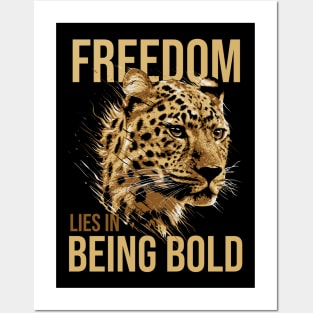 Freedom Lies In Being Bold - Leopard Posters and Art